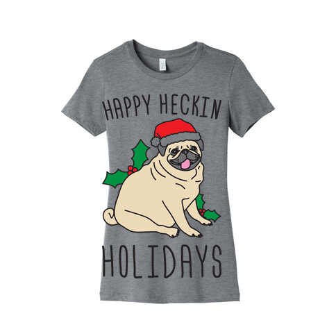 Happy Heckin Holidays Womens T-Shirt
