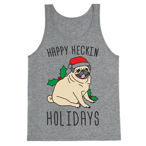 Happy Heckin Holidays Tank Top