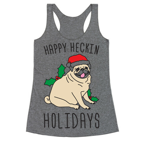 Happy Heckin Holidays Racerback Tank Top