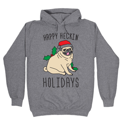 Happy Heckin Holidays Hooded Sweatshirt