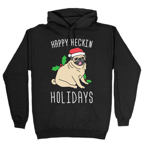 Happy Heckin Holidays Hooded Sweatshirt