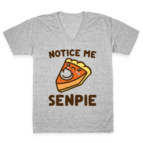 Notice Me Senpie Parody V-Neck Tee Shirt