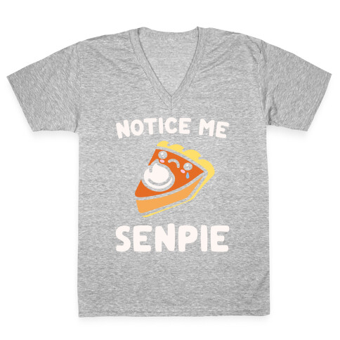 Notice Me Senpie Parody White Print V-Neck Tee Shirt