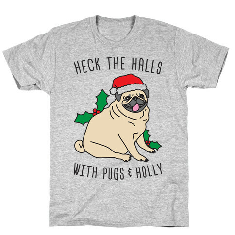 Heck The Halls T-Shirt