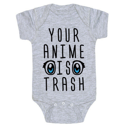 Your Anime Is Trash Baby One-Piece