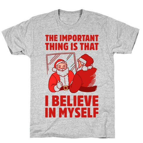 The Important Thing Is That I Believe In Myself T-Shirt