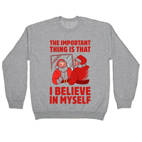 The Important Thing Is That I Believe In Myself Pullover