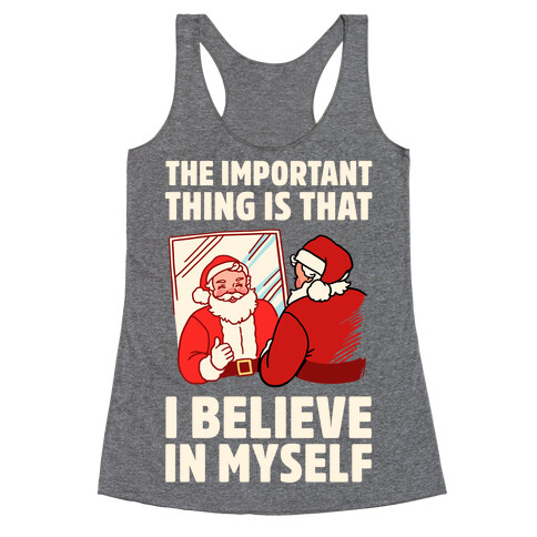 The Important Thing Is That I Believe In Myself Racerback Tank Top