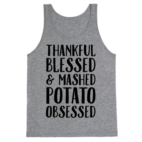 Thankful Blessed and Mashed Potato Obsessed Tank Top