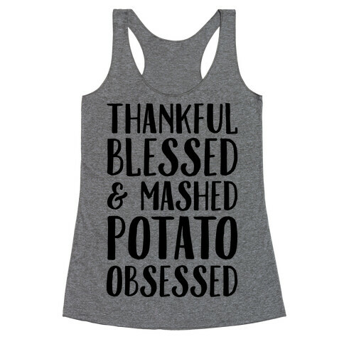 Thankful Blessed and Mashed Potato Obsessed Racerback Tank Top