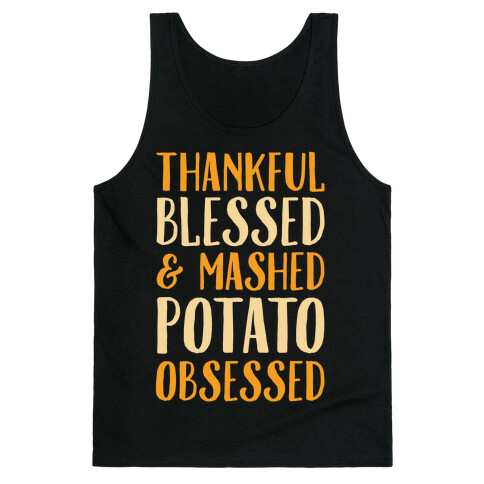 Thankful Blessed and Mashed Potato Obsessed Tank Top