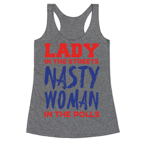 Lady in the Streets Nasty Woman in the Polls Racerback Tank Top
