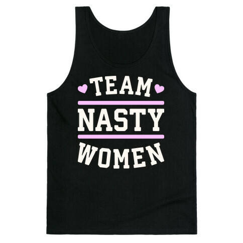 Team Nasty Women Tank Top