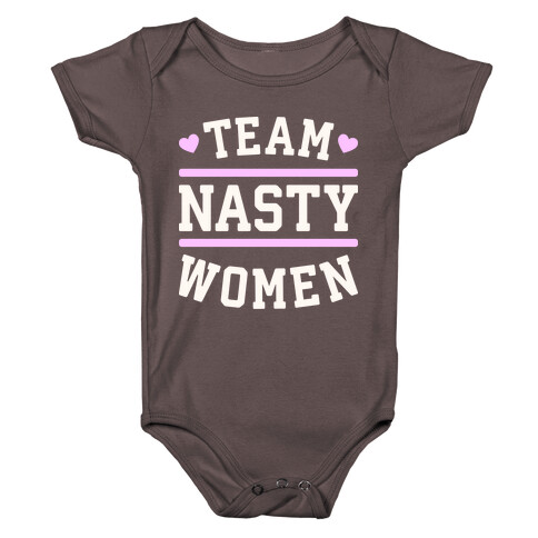 Team Nasty Women Baby One-Piece