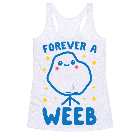 Forever A Weeb Racerback Tank Top