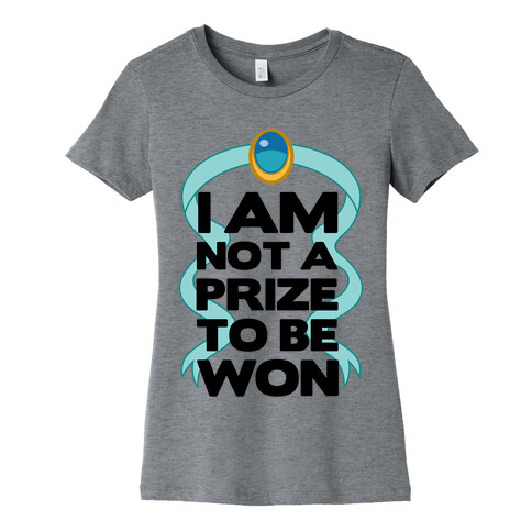 I Am Not A Prize To Be Won Womens T-Shirt