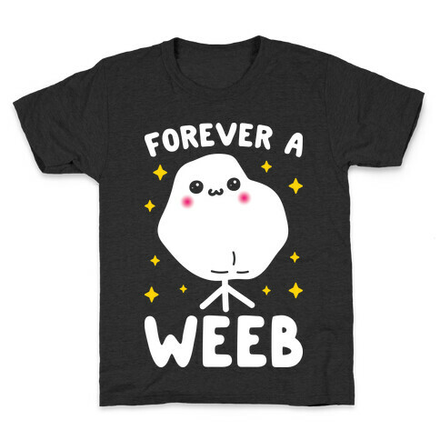 Forever A Weeb Kids T-Shirt