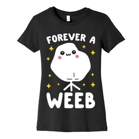 Forever A Weeb Womens T-Shirt