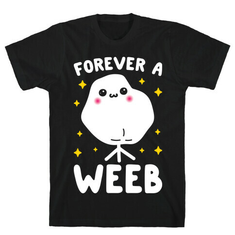 Forever A Weeb T-Shirt