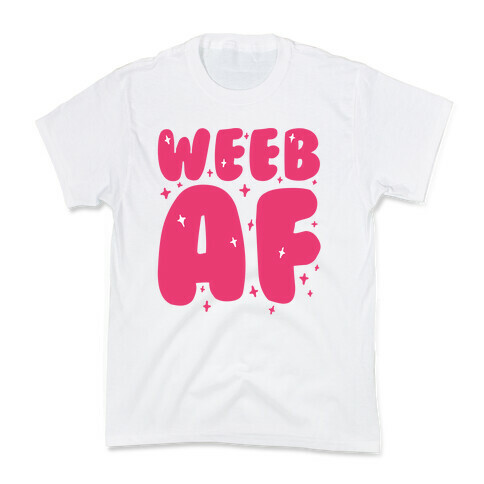 Weeb AF Kids T-Shirt