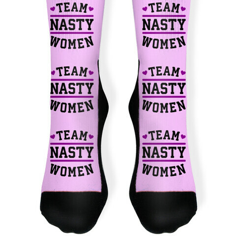 Team Nasty Women Sock
