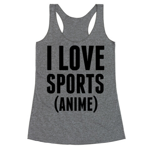 I Love Sports (Anime) Racerback Tank Top