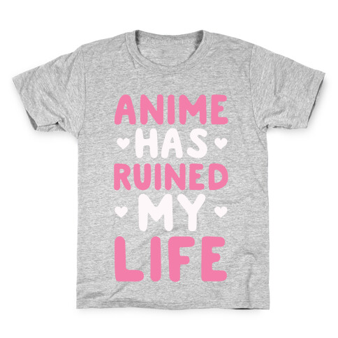 Anime Has Ruined My Life Kids T-Shirt