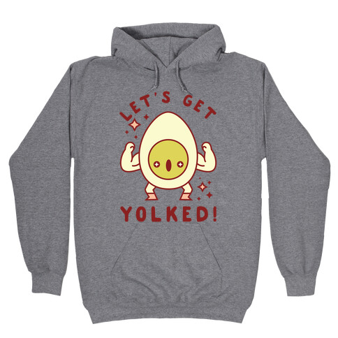 Let's Get Yolked Hooded Sweatshirt