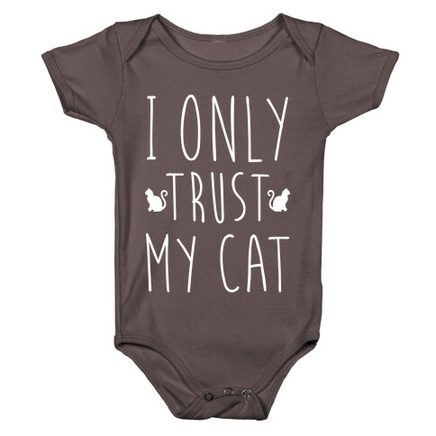 I Only Trust My Cat Baby One-Piece