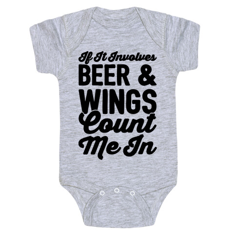 If It Involves Beer and Wings Count Me In Baby One-Piece