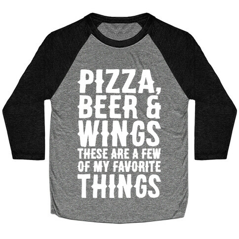 Pizza Beer & Wings White Font  Baseball Tee