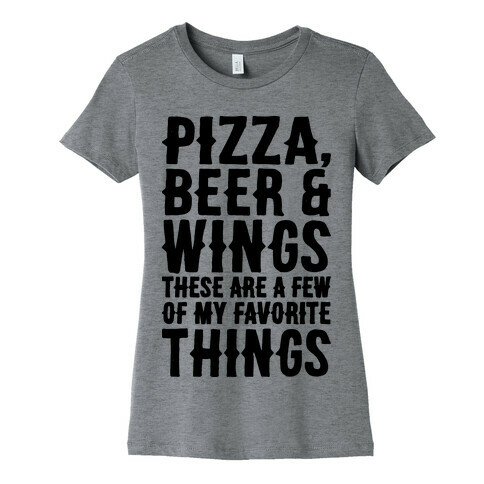 Pizza Beer & Wings  Womens T-Shirt