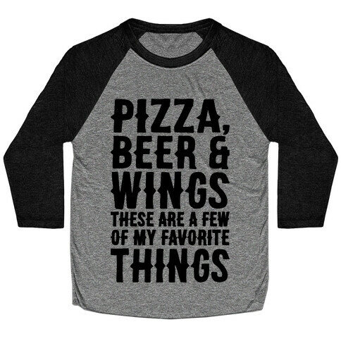 Pizza Beer & Wings  Baseball Tee