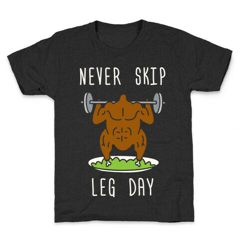 Never Skip Leg Day Kids T-Shirt