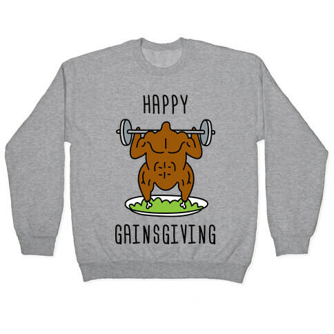 Happy Gainsgiving Pullover