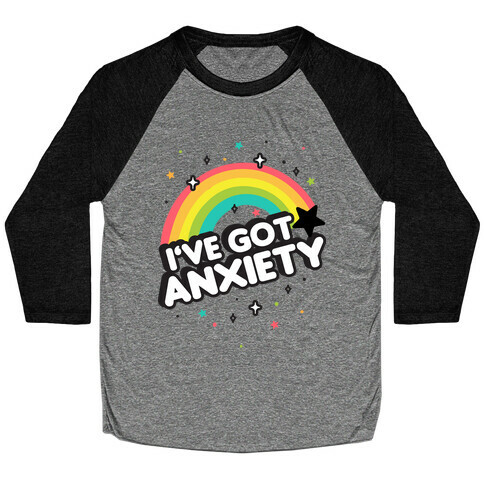 I've Got Anxiety Rainbow Baseball Tee