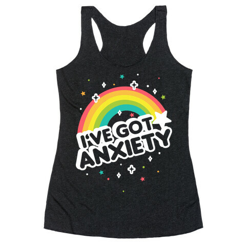 I've Got Anxiety Rainbow Racerback Tank Top