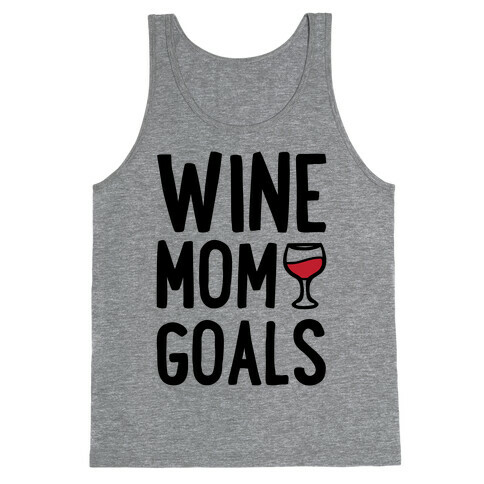 Wine Mom Goals Tank Top