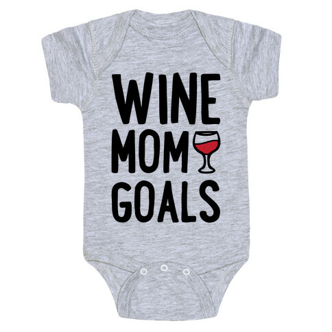 Wine Mom Goals Baby One-Piece