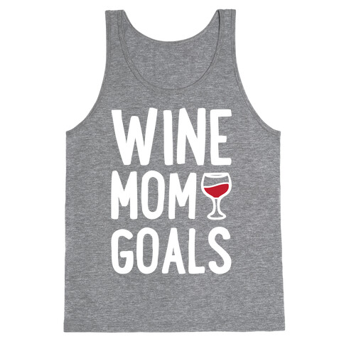 Wine Mom Goals Tank Top