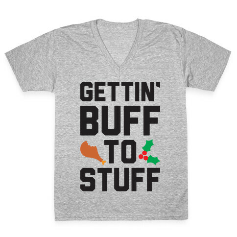 Gettin' Buff To Stuff V-Neck Tee Shirt