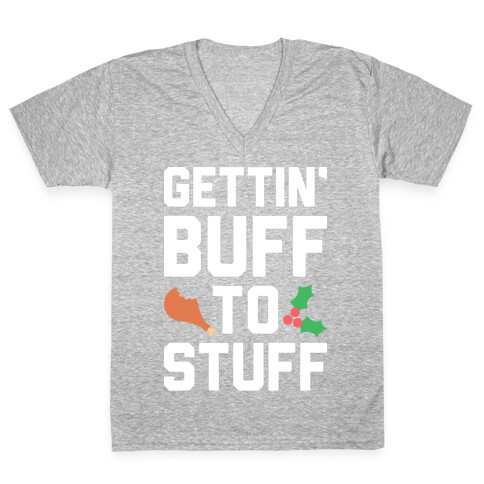 Gettin' Buff To Stuff V-Neck Tee Shirt