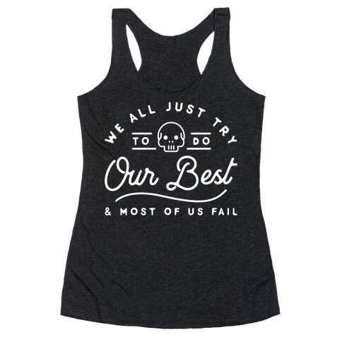 We All Just Try Racerback Tank Top