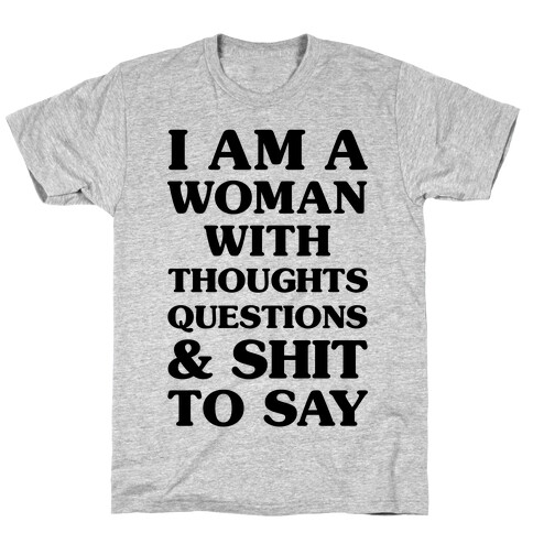 I Am A Woman T-Shirt