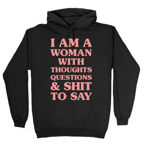 I Am A Woman Hooded Sweatshirt