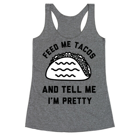 Feed Me Tacos Racerback Tank Top