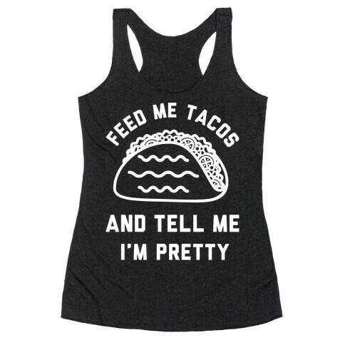 Feed Me Tacos Racerback Tank Top