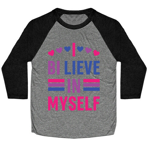 I Bi-lieve In Myself Baseball Tee