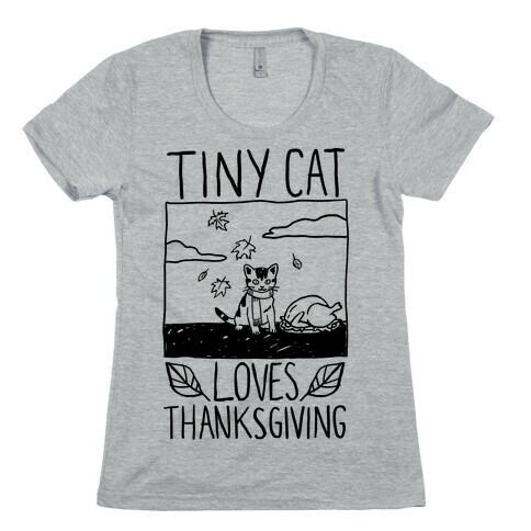 Tiny Cat Loves Thanksgiving Womens T-Shirt
