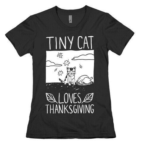Tiny Cat Loves Thanksgiving Womens T-Shirt